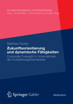 Zukunftsorientierung und dynamische Fähigkeiten (eBook, PDF) - Tyssen, Matthias