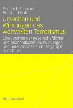 Ursachen und Wirkungen des weltweiten Terrorismus (eBook, PDF) - Schneider, Friedrich; Hofer, Bernhard