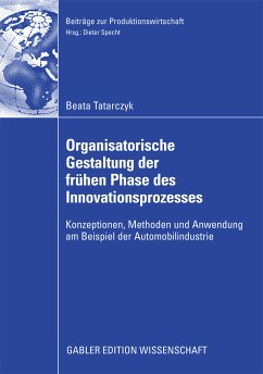 Organisatorische Gestaltung der frühen Phase des Innovationsprozesses (eBook, PDF) - Tatarczyk, Beata