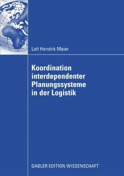 Koordination interdependenter Planungssysteme in der Logistik (eBook, PDF) - Meier, Leif Hendrik