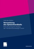 Vermarktung des Spitzenhandballs (eBook, PDF)