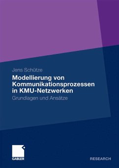 Modellierung von Kommunikationsprozessen in KMU-Netzwerken (eBook, PDF) - Schütze, Jens