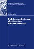 Die Relevanz der Gastronomie als Instrument der Markenkommunikation (eBook, PDF)