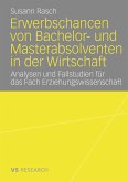 Erwerbschancen von Bachelor- und Master-Absolventen in der Wirtschaft (eBook, PDF)