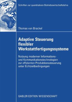Adaptive Steuerung flexibler Werkstattfertigungssysteme (eBook, PDF) - van Brackel, Thomas