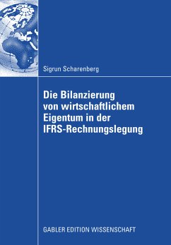 Die Bilanzierung von wirtschaftlichem Eigentum in der IFRS-Rechnungslegung (eBook, PDF) - Scharenberg, Sigrun