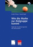 Wie die Marke zur Zielgruppe kommt (eBook, PDF)