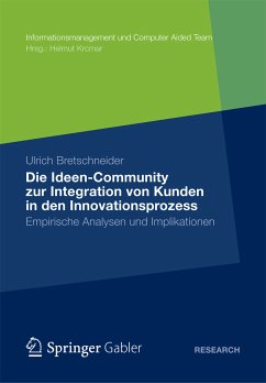 Die Ideen Community zur Integration von Kunden in die frühen Phasen des Innovationsprozesses (eBook, PDF) - Bretschneider, Ulrich