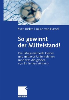 So gewinnt der Mittelstand! (eBook, PDF) - Rickes, Sven; von Hassell, Julian