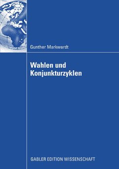 Wahlen und Konjunkturzyklen (eBook, PDF) - Markwardt, Gunther
