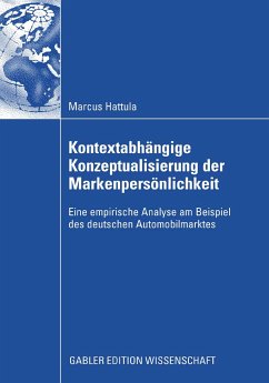 Kontextabhängige Konzeptualisierung der Markenpersönlichkeit (eBook, PDF) - Hattula, Markus