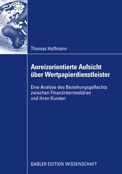 Anreizorientierte Aufsicht über Wertpapierdienstleister (eBook, PDF) - Hoffmann, Thomas