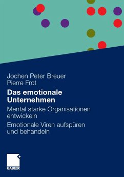 Das emotionale Unternehmen (eBook, PDF) - Breuer, Jochen Peter; Frot, Pierre