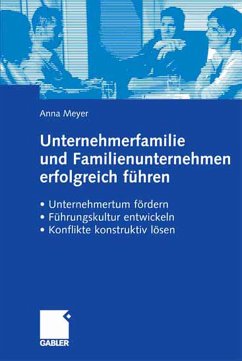Unternehmerfamilie und Familienunternehmen erfolgreich führen (eBook, PDF) - Meyer, Anna