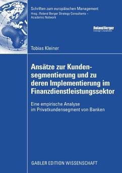 Ansätze zur Kundensegmentierung und zu deren Implementierung im Finanzdienstleistungssektor (eBook, PDF) - Kleiner, Tobias