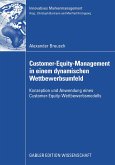 Customer-Equity-Management in einem dynamischen Wettbewerbumfeld (eBook, PDF)