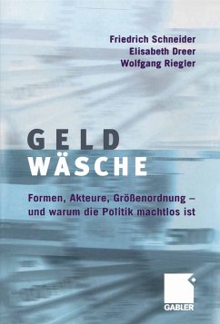 Geldwäsche (eBook, PDF) - Schneider, Friedrich; Dreer, Elisabeth; Riegler, Wolfgang