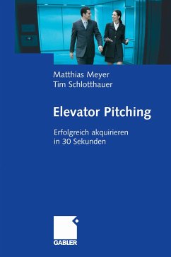 Elevator Pitching (eBook, PDF) - Meyer, Matthias; Schlotthauer, Tim