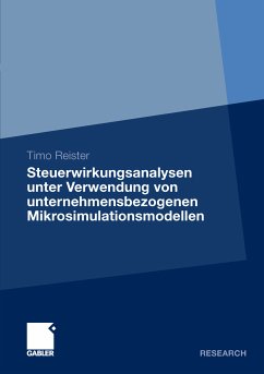 Steuerwirkungsanalysen unter Verwendung von unternehmensbezogenen Mikrosimulationsmodellen (eBook, PDF) - Reister, Timo