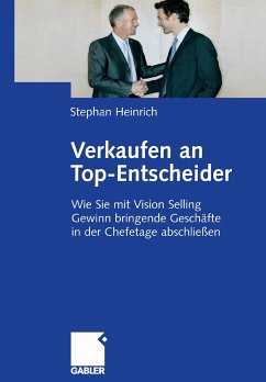 Verkaufen an Top-Entscheider (eBook, PDF) - Heinrich, Stephan