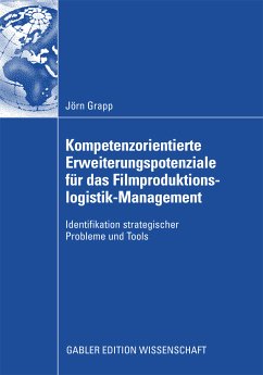 Kompetenzorientierte Erweiterungspotenziale für das Filmproduktionslogistik-Management (eBook, PDF) - Grapp, Jörn