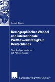 Demographischer Wandel und internationale Wettbewerbsfähigkeit Deutschlands (eBook, PDF)