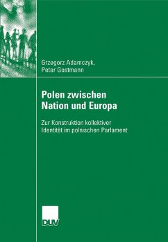 Polen zwischen Nation und Europa (eBook, PDF) - Adamczyk, Grzegorz; Gostmann, Peter