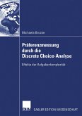 Präferenzmessung durch die Discrete Choice-Analyse (eBook, PDF)
