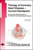 Therapy of Coronary Heart Disease - Current Standpoint. Conservative Medical Therapy vs. PTCA/ STENT and CABG (Bypass Surgery) (eBook, PDF)