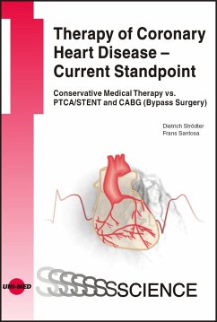 Therapy of Coronary Heart Disease - Current Standpoint. Conservative Medical Therapy vs. PTCA/ STENT and CABG (Bypass Surgery) (eBook, PDF) - Strödter, Dietrich; Santosa, Frans