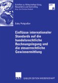 Einflüsse internationaler Standards auf die handelsrechtliche Rechnungslegung und die steuerrechtliche Gewinnermittlung (eBook, PDF)