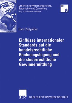 Einflüsse internationaler Standards auf die handelsrechtliche Rechnungslegung und die steuerrechtliche Gewinnermittlung (eBook, PDF) - Pottgießer, Gaby