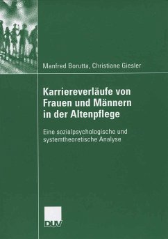 Karriereverläufe von Frauen und Männern in der Altenpflege (eBook, PDF) - Borutta, Manfred; Giesler, Christiane