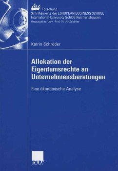 Allokation der Eigentumsrechte an Unternehmensberatungen (eBook, PDF) - Schröder, Katrin