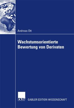 Wachstumsorientierte Bewertung von Derivaten (eBook, PDF) - Ott, Andreas