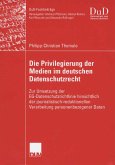 Die Privilegierung der Medien im deutschen Datenschutzrecht (eBook, PDF)