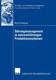 Störungsmanagement in netzwerkförmigen Produktionssystemen (eBook, PDF)