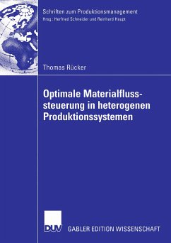 Optimale Materialflusssteuerung in heterogenen Produktionssystemen (eBook, PDF) - Rücker, Thomas