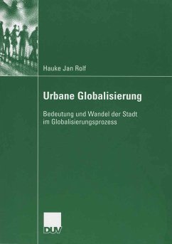 Urbane Globalisierung (eBook, PDF) - Rolf, Hauke Jan