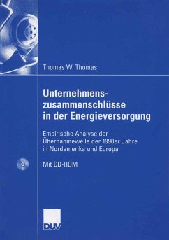 Unternehmenszusammenschlüsse in der Energieversorgung (eBook, PDF) - Thomas, Thomas Werner