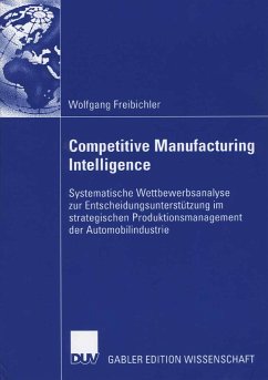 Competitive Manufacturing Intelligence (eBook, PDF) - Freibichler, Wolfgang