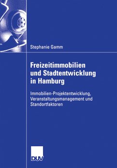 Freizeitimmobilien und Stadtentwicklung in Hamburg (eBook, PDF) - Gamm, Stephanie