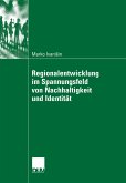 Regionalentwicklung im Spannungsfeld von Nachhaltigkeit und Identität (eBook, PDF)