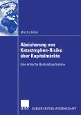 Absicherung von Katastrophen-Risiko über Kapitalmärkte (eBook, PDF)