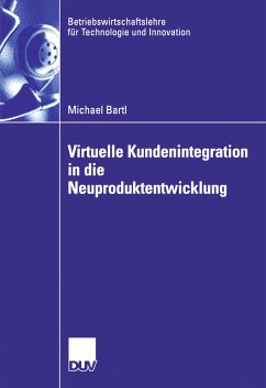 Virtuelle Kundenintegration in die Neuproduktentwicklung (eBook, PDF) - Bartl, Michael