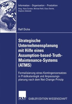 Strategische Unternehmensplanung mit Hilfe eines Assumption-based-Truth-Maintenance-Systems (ATMS) (eBook, PDF) - Dicke, Ralf