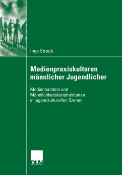 Medienpraxiskulturen männlicher Jugendlicher (eBook, PDF) - Straub, Ingo