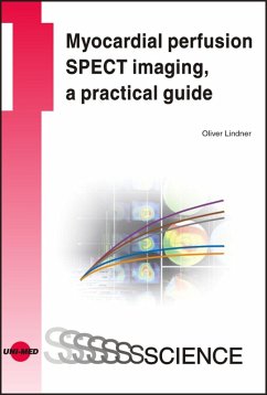 Myocardial perfusion SPECT imaging, a practical guide (eBook, PDF) - Lindner, Oliver