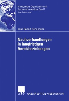 Nachverhandlungen in langfristigen Anreizbeziehungen (eBook, PDF) - Schöndube, Jens Robert