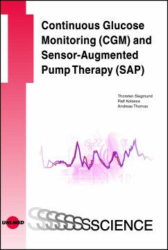 Continuous Glucose Monitoring (CGM) and Sensor-Augmented Pump Therapy (SAP) (eBook, PDF) - Siegmund, Thorsten; Kolassa, Ralf; Thomas, Andreas